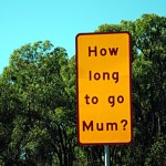How long to go Mum sign Mamo, daleko jeszcze?