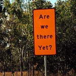 Are we there yet Sign Daleko jeszcze?
